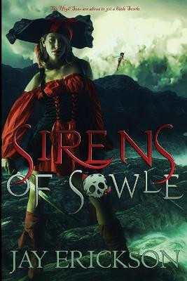 Sirens of Sowle Jay Erickson 9781948374897