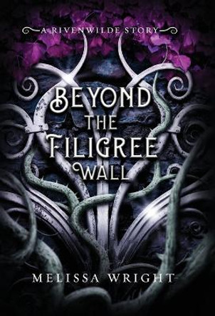 Beyond the Filigree Wall Melissa Wright 9781950958221