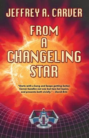 From a Changeling Star Jeffrey A Carver 9781951612672