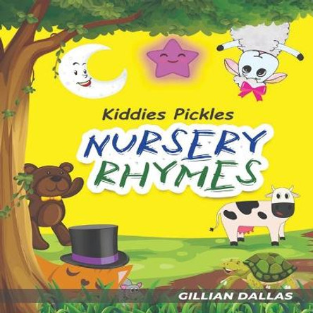 Kiddies Pickles: Nursery Rhymes Gillian Dallas 9781953759764