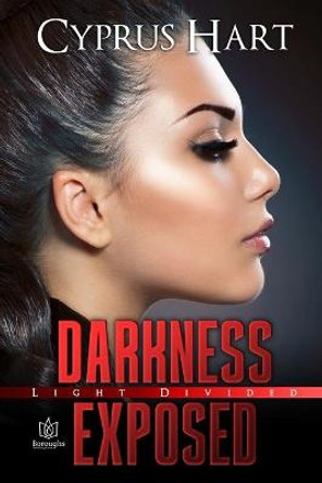 Darkness Exposed Cyprus Hart 9781953810779