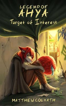 Legend of Ahya: Target of Interest Matthew Colvath 9781954751002