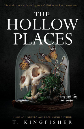 The Hollow Places T. Kingfisher 9781789093308