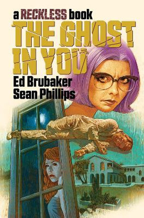 The Ghost in You Ed Brubaker 9781534322080