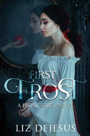 First Frost Liz DeJesus 9781954175501