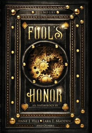 Fool's Honor: An Anthology Anne J Hill 9781956499049