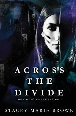 Across The Divide Stacey Marie Brown 9781956600261