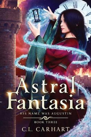 Astral Fantasia by C L Carhart