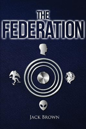 The Federation by Jack Brown