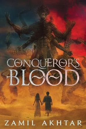 Conqueror's Blood by Zamil Akhtar