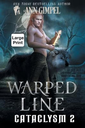 Warped Line: An Urban Fantasy Ann Gimpel 9781959551010