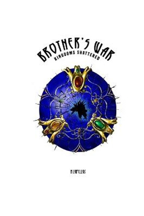 Brother's War: Kingdoms Shattered M Lupellus 9781979215985