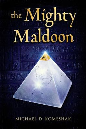 The Mighty Maldoon by Michael Komeshak