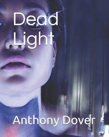 Dead Light Anthony Dover 9781978076150