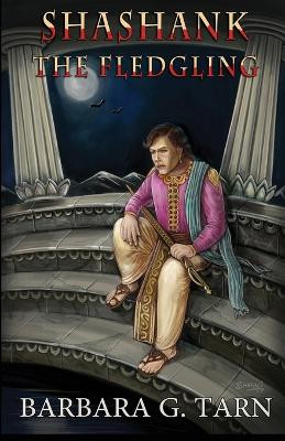 Shashank the Fledgling by Barbara G Tarn