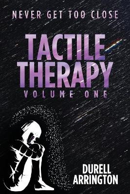 Tactile Therapy: Volume One Durell Arrington 9781983691201