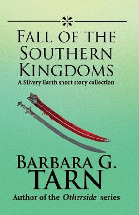 Fall of the Southern Kingdoms Barbara G Tarn 9781987447576