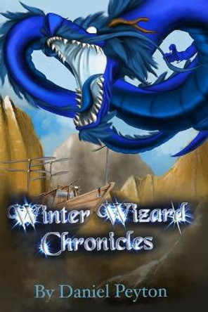 The Winter Wizard: Chronicles Daniel Peyton 9781984260284