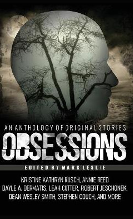 Obsessions: An Anthology of Original Fiction Mark Leslie 9781989351314