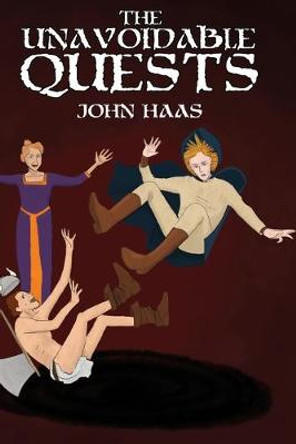 The Unavoidable Quests John Haas 9781987963755