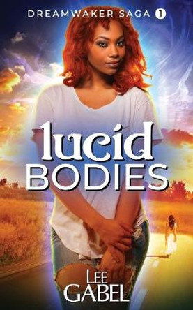 Lucid Bodies Lee Gabel 9781999185664