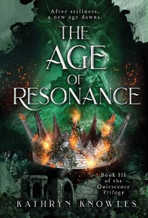 The Age of Resonance Kathryn Knowles 9781998781003