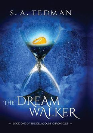 The Dreamwalker S A Tedman 9782901313151 The Dreamwalker S A Tedman 9782901313151