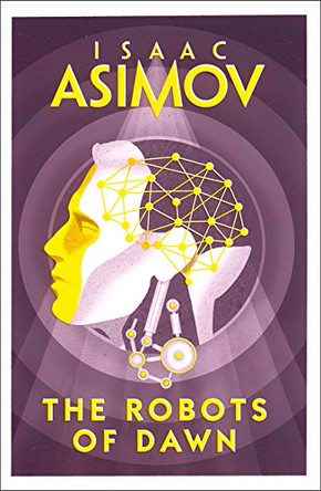 The Robots of Dawn Isaac Asimov 9780008277789