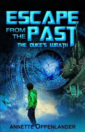 Escape From the Past: The Duke's Wrath Annette Oppenlander 9783948100032