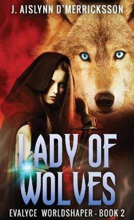 Lady Of Wolves J Aislynn D'Merricksson 9784824114143
