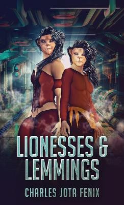 Lionesses & Lemmings Charles Jota Fenix 9784824151308