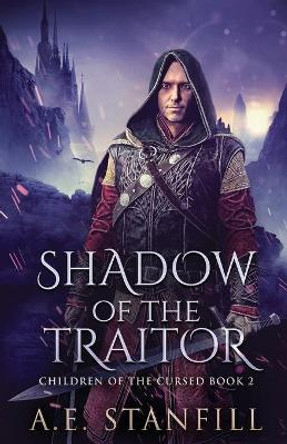 Shadow Of The Traitor A E Stanfill 9784824127389