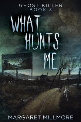 What Hunts Me Margaret Millmore 9784824111586