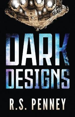 Dark Designs: A Justice Keepers Short Story R S Penney 9784867527122