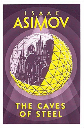 The Caves of Steel Isaac Asimov 9780008277765