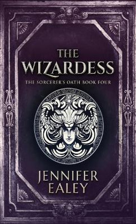 The Wizardess Jennifer Ealey 9784867511916