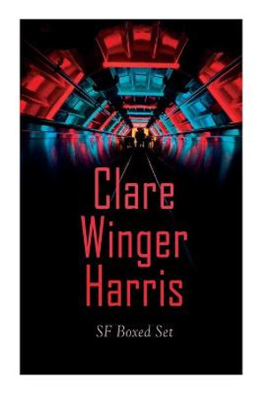 Clare Winger Harris - SF Boxed Set by Clare Winger Harris