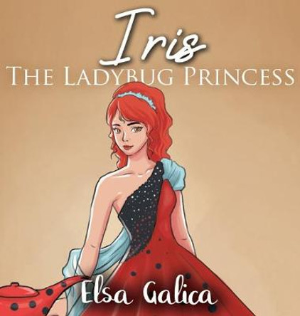 Iris the Ladybug Princess Elsa Galica 9786214341160