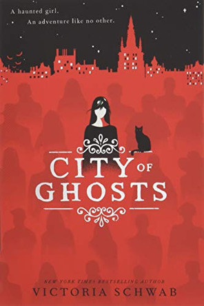 City of Ghosts (City of Ghosts #1) Victoria Schwab 9781407192765