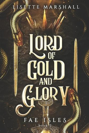 Lord of Gold and Glory by Lisette Marshall