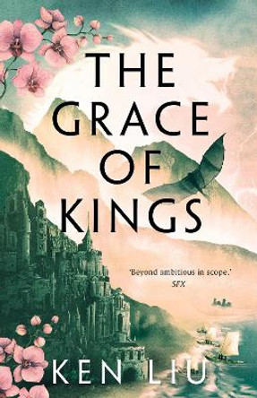 The Grace of Kings Ken Liu 9781800240346