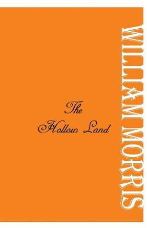 The Hollow Land by William  Morris