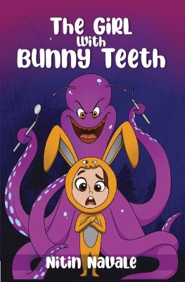 The Girl With Bunny Teeth by Nitin Navale