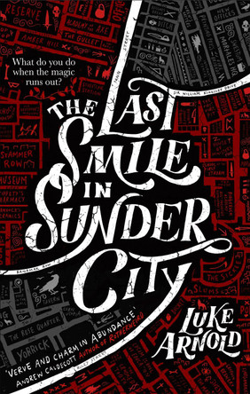 The Last Smile in Sunder City: Fetch Phillips Book 1 Luke Arnold 9780356512884