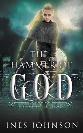 Hammer of God Ines Johnson 9798201190545