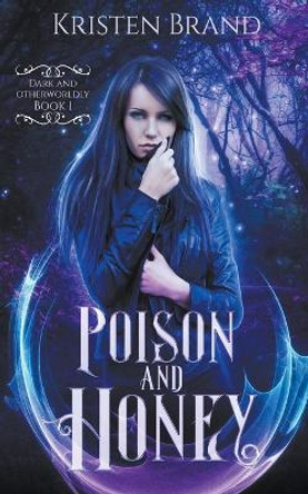 Poison and Honey Kristen Brand 9798201661687