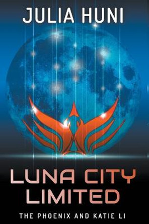 Luna City Limited by Julia Huni