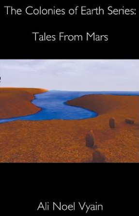 Tales From Mars by Ali Noel Vyain