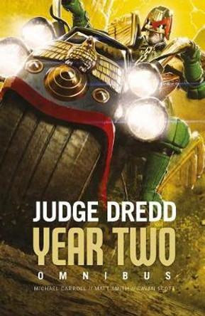 Judge Dredd: Year Two Michael Carroll 9781781085967