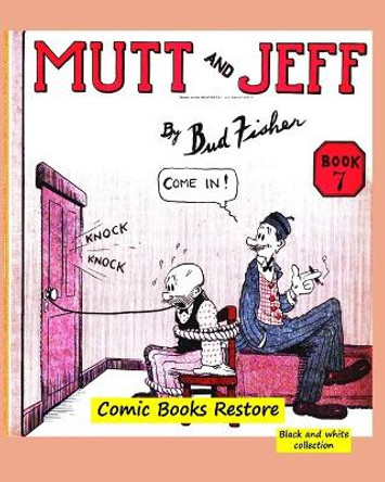 Mutt and Jeff Book n Degrees7: From comics golden age - 1920 - Restoration 2022 Comic Books Restore 9798210052810